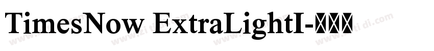 TimesNow ExtraLightI字体转换